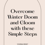 Overcome Winter Doom and Gloom with these Simple Steps